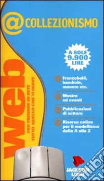 @Collezionismo. Web per trovare in rete tutto quello che ti serve libro