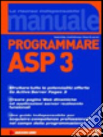 Programmare ASP 3 libro di Eddy Sandra - Kallmeyer Scott - St. Laurent Simon