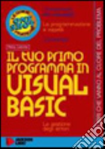 Il tuo primo programma in Visual Basic libro di Lentzner Remy