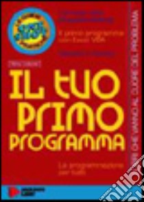 Il tuo primo programma libro di Lentzner Remy