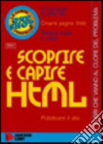 Scoprire e capire HTML libro di Milan