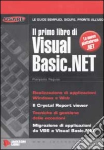 Il primo libro di Visual Basic.net libro di Raguso Pierpaolo