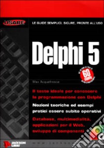 Delphi 5. Con CD-ROM libro di Acquafresca Massimiliano