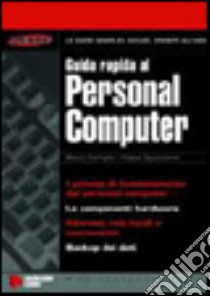 Guida rapida al personal computer libro di Ferrigno Mauro - Squicciarini Filippo