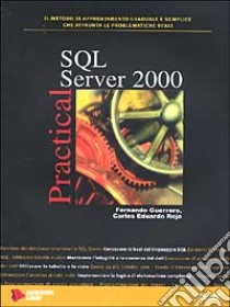 SQL Server 2000 libro di Guerrero Fernando - Rosas Carlos E.