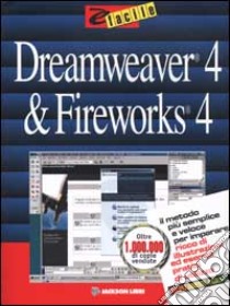 Dreamweaver 4 & Fireworks 4 libro di Coley Lon