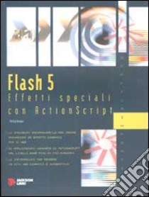 Flash 5. Effetti speciali con Actionscript libro di Kerman Phillip