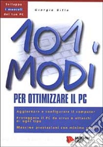 Centouno modi per ottimizzare il PC libro di Sitta Giorgio