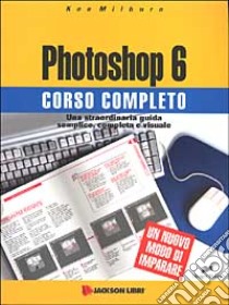 Photoshop 6 libro di Milburn Ken