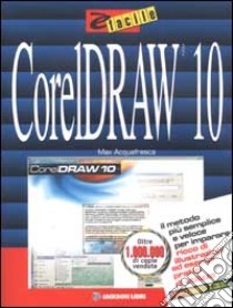 Coreldraw 10 libro di Acquafresca Massimiliano