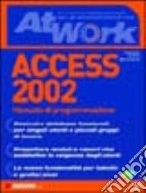 Access 2002. Manuale di programmazione. Con CD-ROM libro di Litwin Paul - Getz Ken - Gunderloy Mike