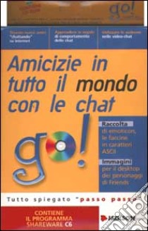 Amicizie in tutto il mondo con le chat. CD-ROM libro