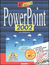 Powerpoint 2002 libro di Bellissimo Enzo