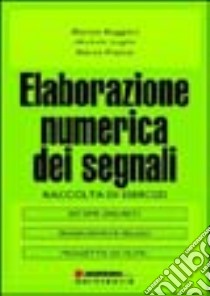 Elaborazione numerica dei segnali libro di Ruggieri Marina - Luglio Michele - Pratesi Marco