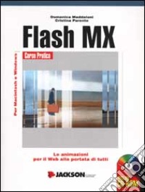 Flash MX. Con CD-ROM libro di Maddaloni Domenica - Parente Cristina