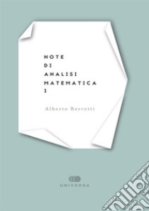 Note di analisi matematica 1 libro di Berretti Alberto