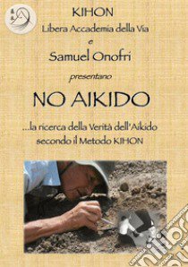 No aikido libro di Onofri Samuel