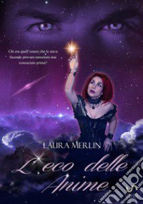 L'eco delle anime libro di Merlin Laura