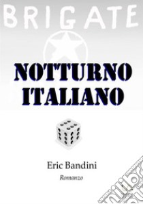 Notturno italiano libro di Bandini Eric