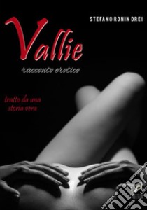 Vallie libro di Ronin Drei Stefano