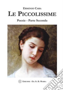 Le piccolissime libro di Cara Erminio