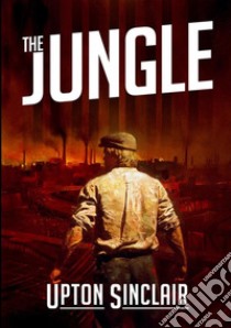 The Jungle libro di Sinclair Upton