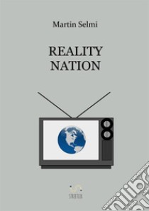 Reality Nation libro di Selmi Martin