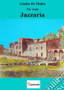 Na vota Jazzaria libro di Di Malta Giulio