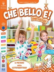 Che bello è! Imparare. Per la Scuola elementare. Con e-book. Con espansione online. Vol. 1 libro