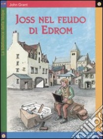 Joss nel feudo di Edrom libro di Grant John