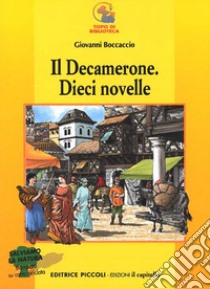 Il Decamerone. Dieci novelle libro di Boccaccio Giovanni