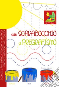 Dallo scarabocchio al pregrafismo libro