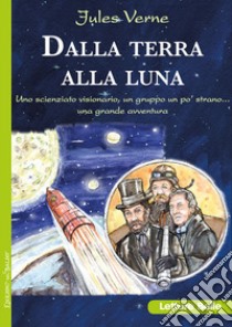 Dalla terra alla luna libro di Verne Jules