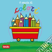 A scuola di colori libro di Riffaldi Serena