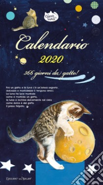 Gatto e la luna. Calendario medio 2020 (Il) libro di Giommoni Sara