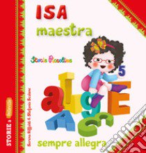 Isa maestra sempre allegra libro di Riffaldi Serena