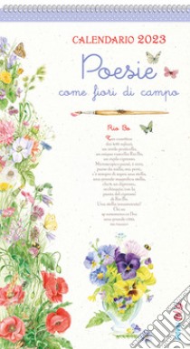 Poesie come fiori di campo. Calendario 2023 libro