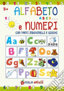 Alfabeto abcd... e numeri con tanti indovinelli e giochi libro di Zanoncelli Anastasia