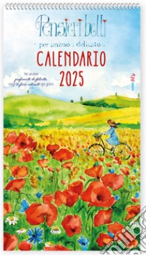 Pensieri belli per anime delicate. Calendario 2025 libro di Savi P. (cur.)