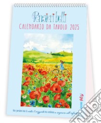 Pensieri belli. Calendario da tavolo 2025 libro di Savi P. (cur.)