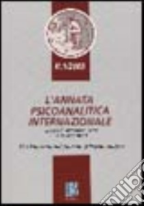 L'annata psicoanalitica internazionale. The international journal of psychoanalysis (2005). Vol. 1 libro