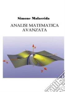 Analisi matematica avanzata libro di Malacrida Simone