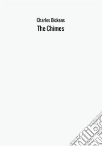 The chimes libro di Dickens Charles