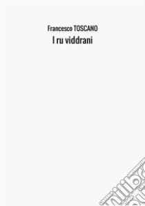 I ru viddrani libro di Toscano Francesco