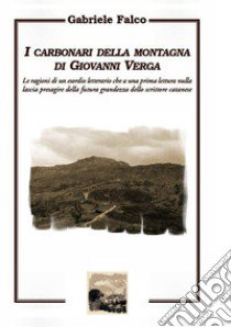 «I carbonari della montagna» di Giovanni Verga libro di Falco Gabriele