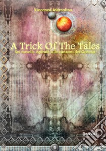 A trick of the tales libro di Mercolino Vincenzo