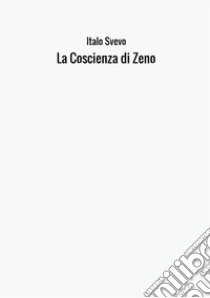 La coscienza di Zeno libro di Svevo Italo