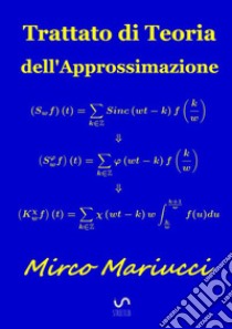 Trattato di teoria dell'approssimazione libro di Mariucci Mirco