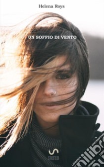 Un soffio di vento libro di Roys Helena