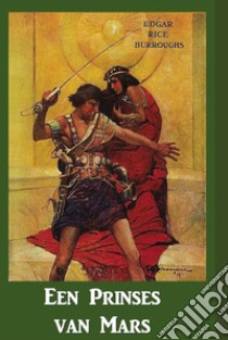 A princess of Mars. Ediz. olandese libro di Burroughs Edgar Rice